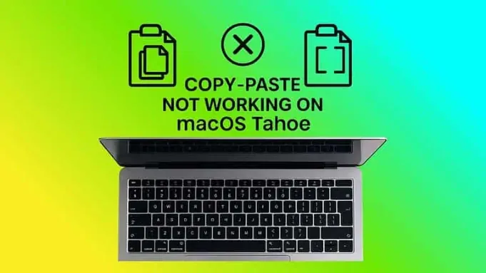 macOS Tahoe 升级后复制粘贴失灵？10招快速修复！