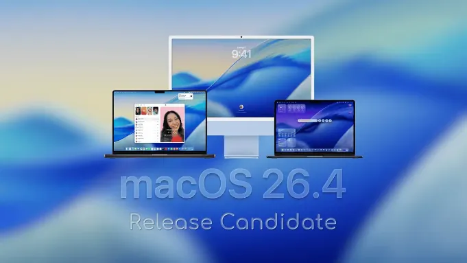 macOS Tahoe 26.4 RC发布说明：Mac即将迎来6项新功能