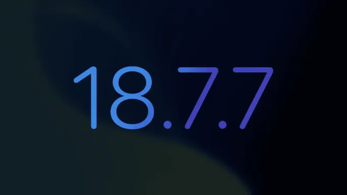 iOS 18.7.7 和 iPadOS 18.7.7 现已推送给老款 iPhone 和 iPad