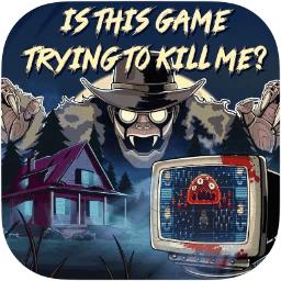 Is this Game Trying to Kill Me