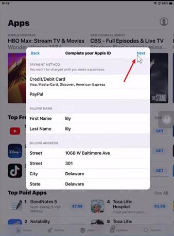 Apps HBO Max: Stream TV & Movie CBS - Full Episodes & Live TV Wond Top Complete your Apple 旧 PAYM 0 T METHOO , ou on 气 be h 90d until 》 ou 们 0k00 purchase. Credit/Debit Card 飞 a , MasterCard, Oi 0 , American Express BILLING NAME First Name Last Name MLLING ADDRESS 1068 W Baltimore Ave 301 Delaware Delaware Top Pa 1 GoodNotes 5 Nate-Tak•nr.i PDF 灬 2 Notability 57 . 99 liliSTlN0 53 . 99 4 TocaLife : Hospital 5 Toca Life :
